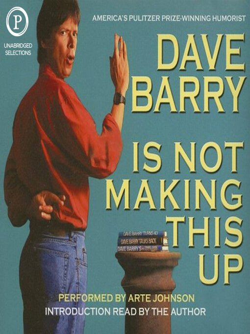 Title details for Dave Barry Is Not Making This Up by Dave Barry - Available
